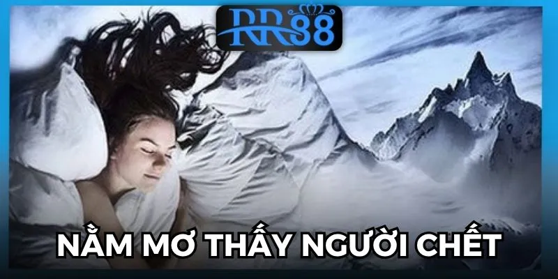 Mơ Thấy Người Chết