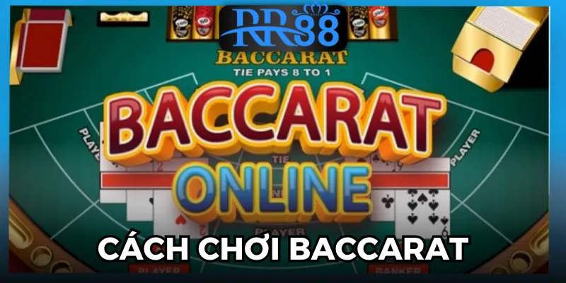 Cách Chơi Baccarat